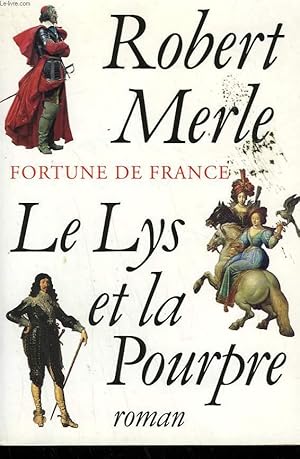 Bild des Verkufers fr FORTUNE DE FRANCE. LE LYS ET LA POUPRE. zum Verkauf von Le-Livre
