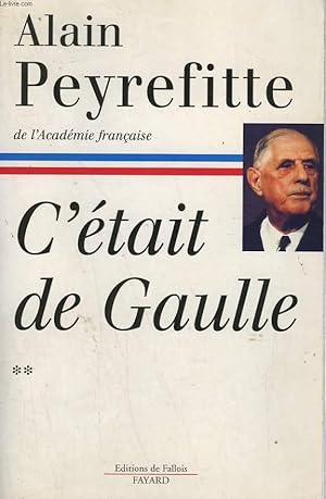 Bild des Verkufers fr C'ETAIT DE GAULLE. TOME 2 : LA FRANCE REPREND SA PLACE DANS LE MONDE. zum Verkauf von Le-Livre