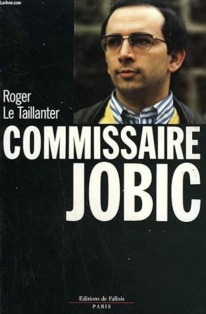 Image du vendeur pour COMMISSAIRE JOBIC. mis en vente par Le-Livre