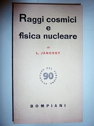 Seller image for Avventure del Pensiero, Vol. XC - RAGGI COSMICI E FISICA NUCLEARE" for sale by Historia, Regnum et Nobilia