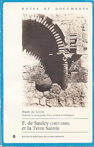F. de Saulcy et la Terre sainte : [exposition, 13 mai-4 octobre 1982], Musée du Louvre
