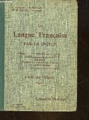 Seller image for LA LANGUE FRANCAISE PAR LA DICTEE - LIVRE DE L'ELEVE for sale by Le-Livre