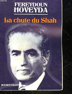 Bild des Verkufers fr LA CHUTE DU SHAH zum Verkauf von Le-Livre