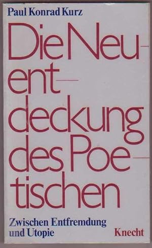 Seller image for Die Neuentdeckung des Poetischen: Zwischen Entfremdung und Utopie for sale by Kultgut