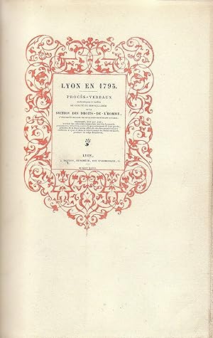 Lyon en 1793 : procès-verbaux authentiques et inédits du Comité de surveillance de la Section des...