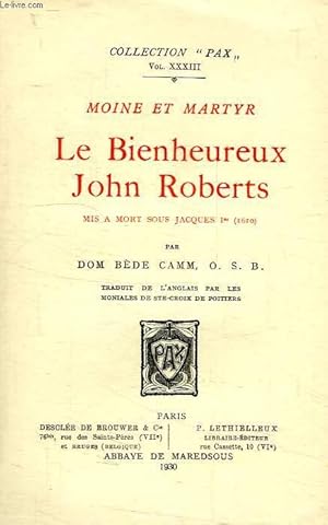 Seller image for MOINE ET MARTYR, LE BIENHEUREUX JOHN ROBERTS, MIS A MORT SOUS JACQUES Ier (1610) for sale by Le-Livre