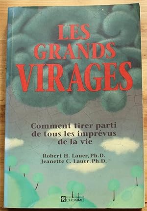 Image du vendeur pour Les grands virages - Comment tirer parti de tous les imprvus de la vie mis en vente par Aberbroc