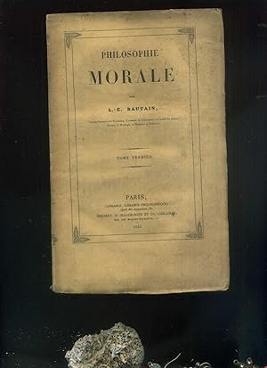 Imagen del vendedor de Philosophie morale. Einzelband. Tome Premier. Einzelband. Text auf Franzsich / Langue Franais. a la venta por Umbras Kuriosittenkabinett