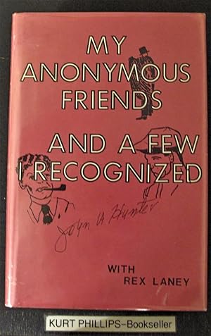 My Anonymous Friends and a Few Recognized.