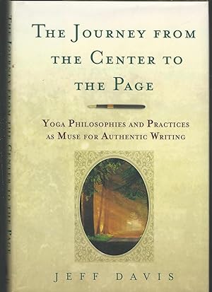 Seller image for The Journey from the Center to the Page: Yoga Philosophies and Practices as Muse for Authentic Writing for sale by Dorley House Books, Inc.