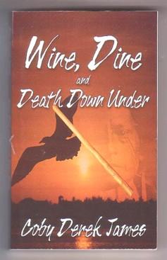 Image du vendeur pour Wine, Dine and Death Down Under (Chet Lake #1) mis en vente par Ray Dertz