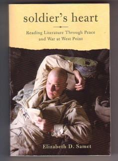 Image du vendeur pour Soldier's Heart: Reading Literature Through Peace and War at West Point mis en vente par Ray Dertz