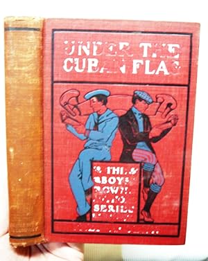 Seller image for Under the Cuban Flag or the Caciques Treasure for sale by Prestonshire Books, IOBA