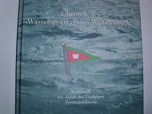 Chronik des Wassersportvereins-Wulsdorf e. V. 1922 - 1997, Festschrift aus Anlaß des 75jährigen V...