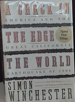 A Crack in the Edge of the World: American and the Great California Earthquake of 1906 * S I G N ...