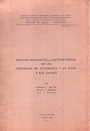 DIFUSION GEOGRAFICA DE CULTIVOS INDICES EN LAS PROVINCIAS DE CATAMARCA Y LA RIOJA Y SUS CAUSAS