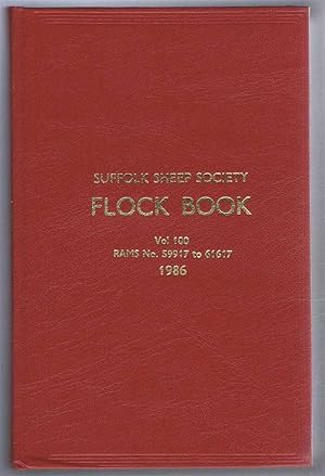 Imagen del vendedor de Suffolk Sheep Society Flock Book, Volume 100, 1986, Rams No. 59917 to 61617 a la venta por Bailgate Books Ltd