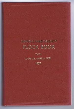 Image du vendeur pour Suffolk Sheep Society Flock Book, Volume 91, 1977, Rams No. 48155 to 49121 mis en vente par Bailgate Books Ltd