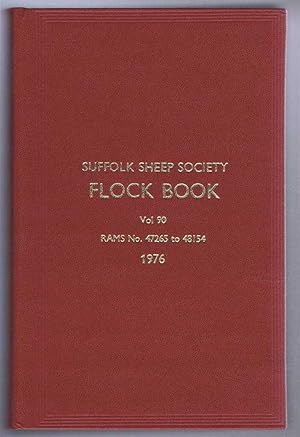 Image du vendeur pour Suffolk Sheep Society Flock Book, Volume 90 1976, Rams No. 47265 to 48154 mis en vente par Bailgate Books Ltd