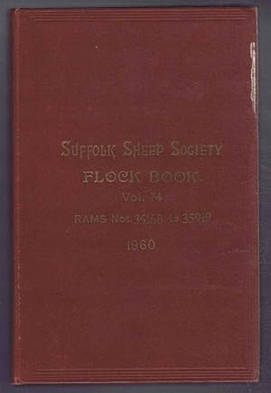 Imagen del vendedor de Suffolk Sheep Society Flock Book, Volume LXXIV (74), 1960, Rams Nos. 35168 to 35919 a la venta por Bailgate Books Ltd