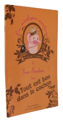 Seller image for Les mirifiques aventures de Jean Bombeur dans "Tout est bon dans le cochon" for sale by Abraxas-libris