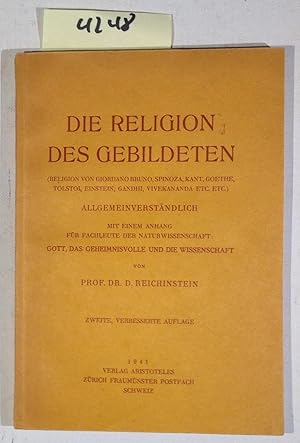 Die Religion Des Gebildeten ( Religion Von Giordano Bruno, Spinoza, Kant, Goethe, Tolstoi, Einste...