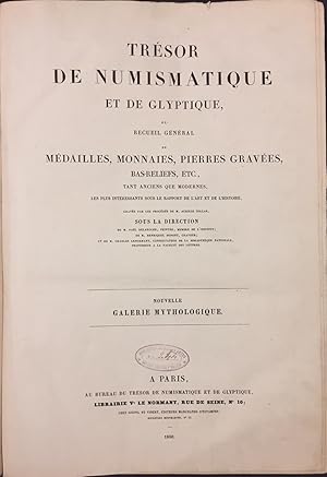 Trésor de Numismatique et de Glyptique ou Recueil Général de Médailles, Monnaies, Pierres Gravées...