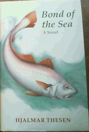 Bild des Verkufers fr Bond of the Sea: A Novel zum Verkauf von Chapter 1