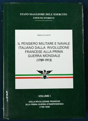 Il pensiero militare e navale italiano dalla Rivoluzione francese alla prima guerra mondiale