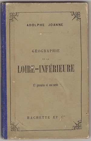 Géographie du département de la Loire-inférieure. Avec une carte coloriée et 16 gravures.