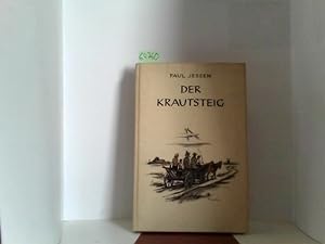 Seller image for Der Krautsteig : die Geschichte einer Kameradschaft. 11.-19. Tsd. for sale by ABC Versand e.K.