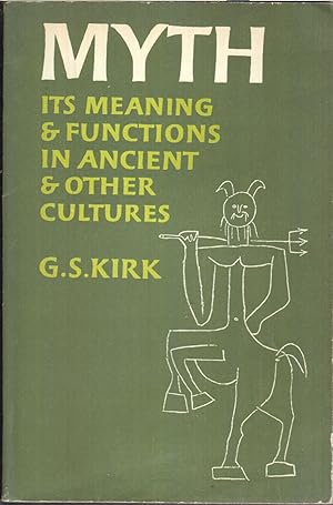 Seller image for Myth: Its Meaning and Functions in Ancient and Other Cultures (Sather Classical Lectures) for sale by Jonathan Grobe Books