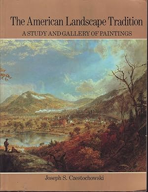 Seller image for The American Landscape Tradition: A Study and Gallery of Paintings for sale by Jonathan Grobe Books