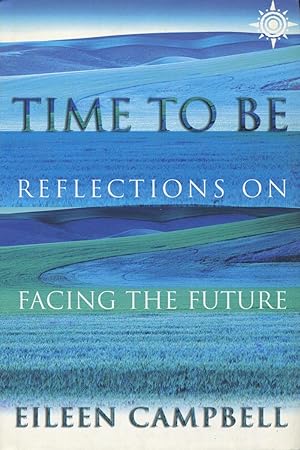 Seller image for Time to Be: Reflections on Facing the Future for sale by Kenneth A. Himber
