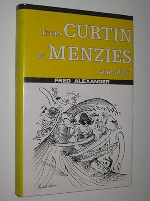 From Curtin to Menzies and After : Continuity or Confrontation