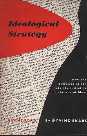 Ideological Strategy: How the Democracies Can Take the Initiative in the War of Ideas