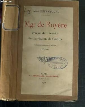 Seller image for MGR DE ROYERE - EVEQUE DE TREGUIER DERNIER EVEQUE DE CASTRES D'APRES DES DOCUMENTS INEDITS 1727-1802 for sale by Le-Livre