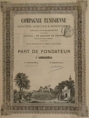 COMPAGNIE TUNISIENNE FONCIÈRE, AGRICOLE & INDUSTRIELLE.