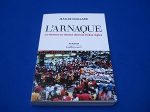 L'Arnaque. La Finance au-dessus des Lois et des règles