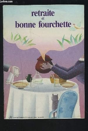 Image du vendeur pour RETRAITE ET BONNE FOURCHETTE. mis en vente par Le-Livre