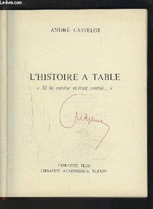 Image du vendeur pour L'HISTOIRE A TABLE - SI LA CUISINE M'ETAIT CONTEE. mis en vente par Le-Livre