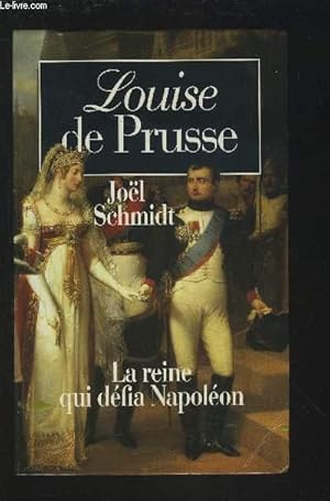 Bild des Verkufers fr LOUISE DE PRUSSE - LA REINE QUI DEFIA NAPOLEON. zum Verkauf von Le-Livre