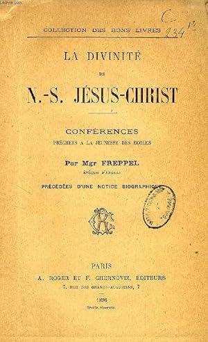 Seller image for LA DIVINITE DE N.-S. JESUS-CHRIST, CONFERENCES PRECHEES A LA JEUNESSE DES ECOLES for sale by Le-Livre