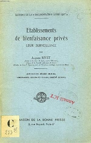 Seller image for ETABLISSEMENTS DE BIENFAISANCE PRIVES, LEUR SURVEILLANCE for sale by Le-Livre