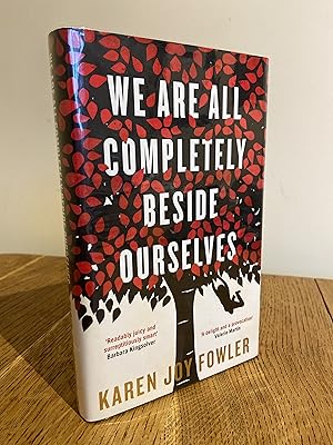 Seller image for We Are All Completely Beside Ourselves >>>> A BEAUTIFUL SIGNED, LINED & DATED UK FIRST EDITION & FIRST PRINTING HARDBACK - BOOKER SHORTLISTED!! <<< for sale by Zeitgeist Books