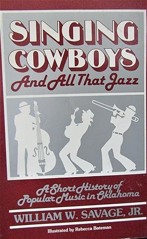 Bild des Verkufers fr Singing Cowboys and All That Jazz: A Short History of Popular Music in Oklahoma zum Verkauf von Moneyblows Books & Music