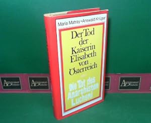 Bild des Verkufers fr Der Tod der Kaiserin Elisabeth oder Die Tat des Anarchisten Lucheni. zum Verkauf von Antiquariat Deinbacher