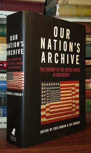Bild des Verkufers fr OUR NATION'S ARCHIVE The History of the United States in Documents zum Verkauf von Rare Book Cellar