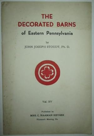 Seller image for The Decorated Barns of Eastern Pennsylvania for sale by Mare Booksellers ABAA, IOBA