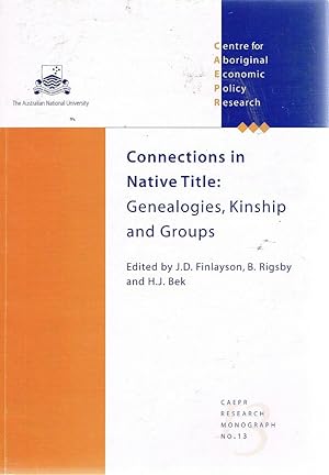 Connections In Native Title: Genealogies, Kinship And Groups